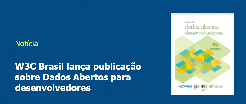 W3C Brasil lança publicação sobre Dados Abertos para desenvolvedores