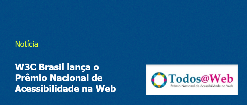 W3C Brasil lança o Prêmio Nacional de Acessibilidade na Web