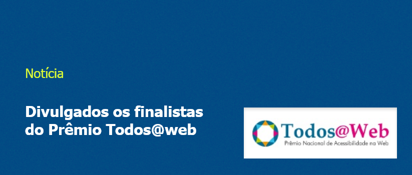 Divulgados os finalistas do Prêmio Todos@web