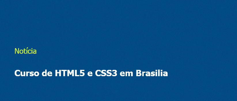 Curso de HTML5 e CSS3 em Brasilia