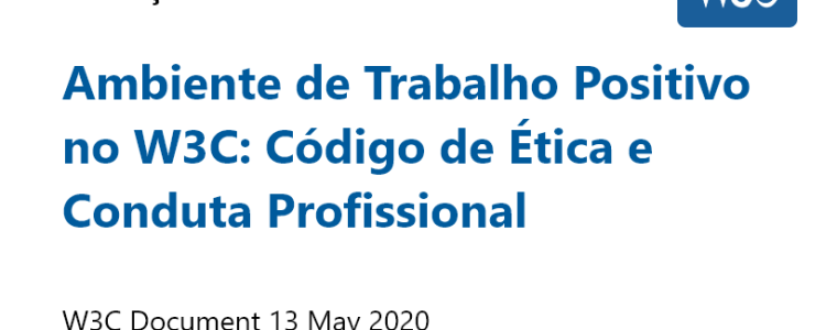 Ambiente de Trabalho Positivo no W3C: Código de Ética e Conduta Profissional