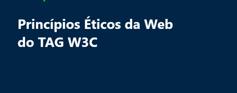 Princípios Éticos da Web do TAG W3C