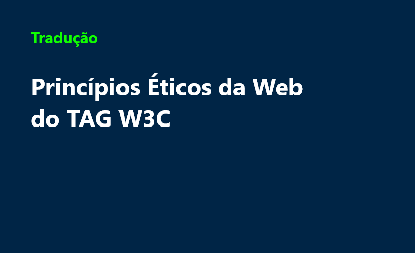 Princípios Éticos da Web do TAG W3C